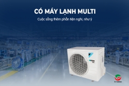 Máy lạnh MULTI 1 dàn nóng kết nối nhiều dàn lạnh giá bao nhiêu, có những thương hiệu nào?